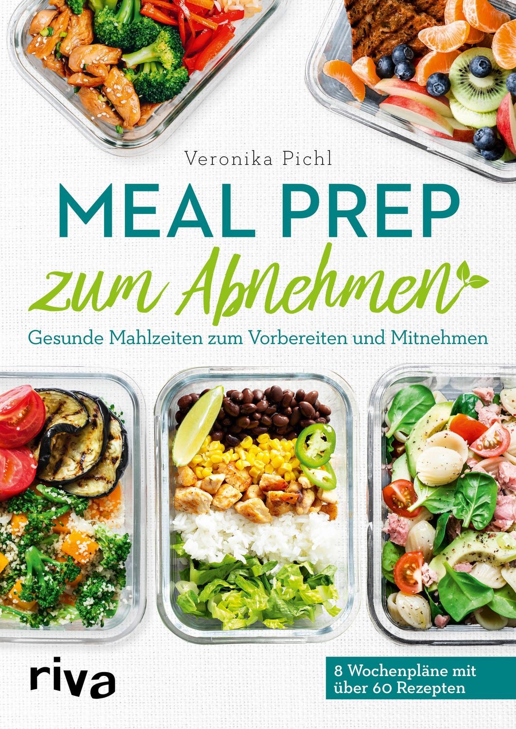 Meal Prep zum Abnehmen Gesunde Mahlzeiten zum Vorbereiten und Mitnehmen