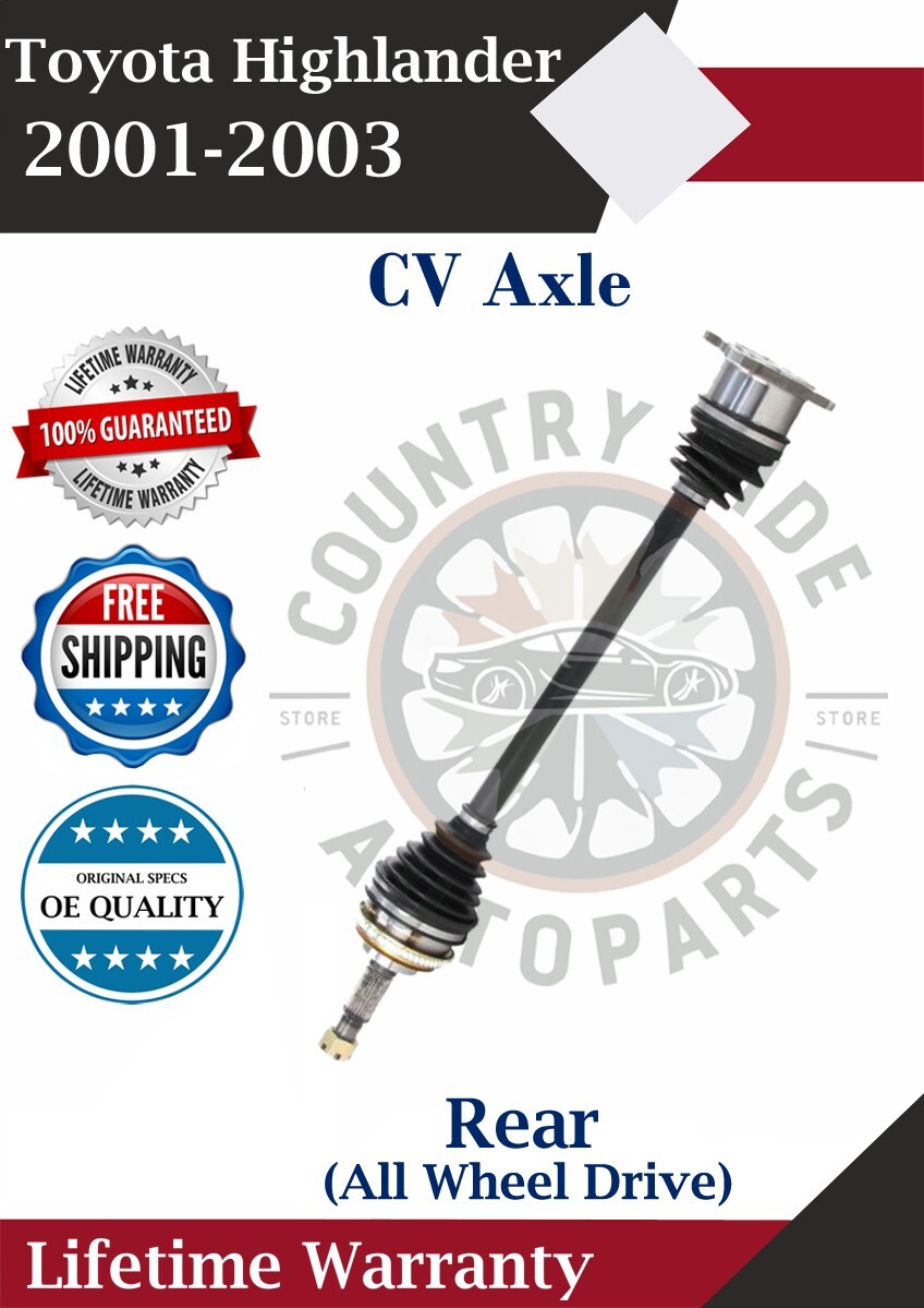 New OE Rear CV Axle For 2001-2003 Toyota Highlander 4X4 Lifetime Warranty