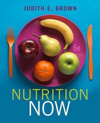 Nutrition Now (with Interactive Learning Guide) by Judith E. Brown (2010, Trade