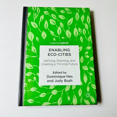 Enabling Eco-Cities: Defining, Planning, and Creating a Thriving Future