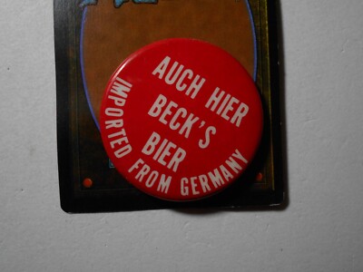 1-3/4'' Auch Hier Beck's Bier Imported From Germany beer cello pinback button