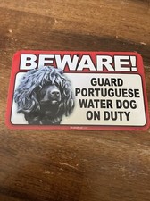 BEWARE GUARD POTUGUESE WATER DOG ON DUTY 5" X 8" HANGABLE PLASTIC SIGN NEW