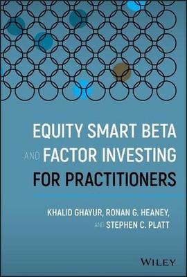Equity Smart Beta and Factor Investing for Practitioners by Khalid Ghayur (Engli