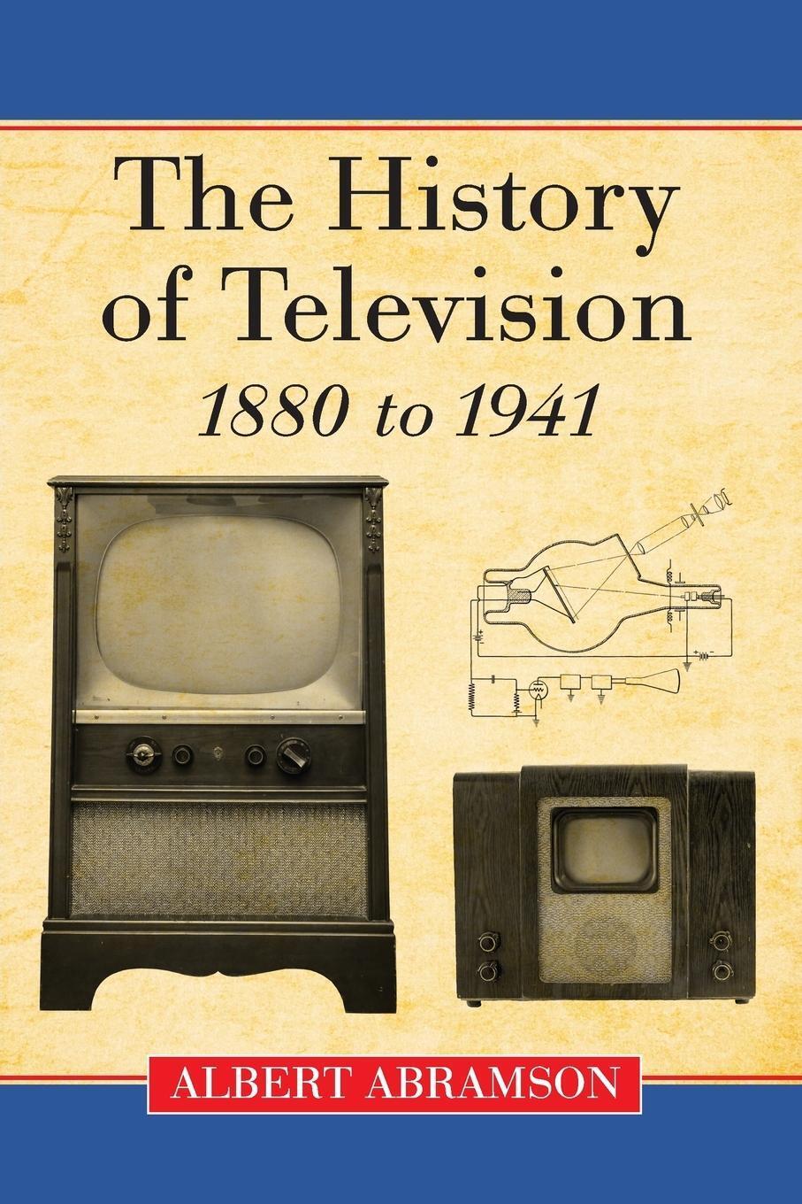 Thumbnail - The History Of Television, 1880 To 1941 Albert Abramson Taschenbuch