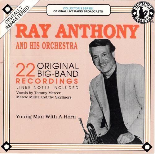 22 Original Big-Band Recordings:   Ray Anthony & His Orchestra