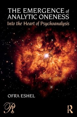 The Emergence of Analytic Oneness by Ofra  Eshel PAPERBACK 9781138186347