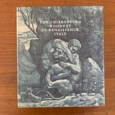 The Chiaroscuro Woodcut in Renaissance Italy by Naoko Takahatake / Very Good
