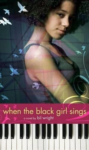 Bil Wright When the Black Girl Sings (Paperback)