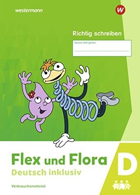 Flex und Flora - Deutsch inklusiv Ausgabe 2021: Heft Richtig schreib (UK IMPORT)