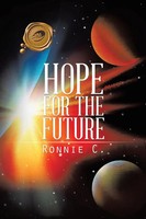 Hope For The Future Ronnie C Taschenbuch Kartoniert / Broschiert Englisch 2014