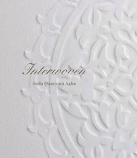 Anila Quayyum Agha : Interwoven, Paperback by Agha, Anila (CON); Hashmi, Sali...
