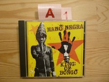 CD : King Of Bongo - MANO NEGRA / 14 Titres / Trés Bon Etat