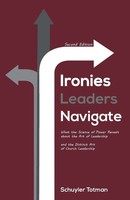 Schuyler Totman | Ironies Leaders Navigate, Second Edition | Taschenbuch (2018)
