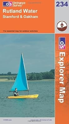 Rutland Water, Stamford and Oakham (Explorer Maps): Sheet 234 (OS Explorer Map),