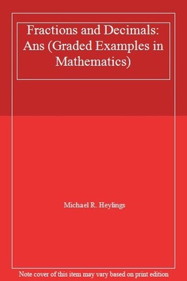 Fractions and Decimals: Ans (Graded Examples in Mathematics) By 