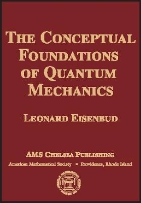 The Conceptual Foundations of Quantum Mechanics - 9780821841792