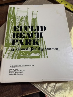 Euclid Beach Park Is Closed for the Season HC Book W/ Dust Jacket 1977