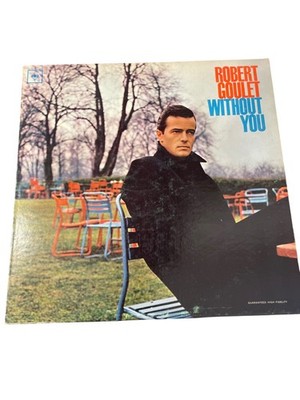 Robert Goulet   Without You LP Record 1963 Mono Columbia Vocal Pop 33 RPM