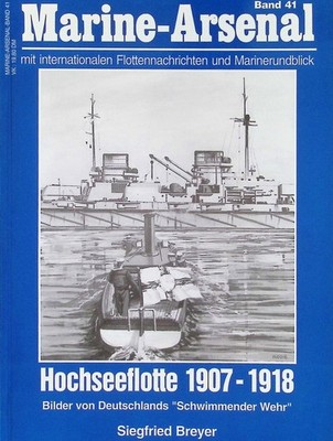 Siegfried Breyer Hochseeflotte 1907-1918. Bilder von Deutschlands 'schwimmender