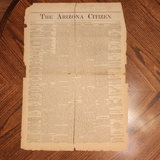 The Arizona Citizen Newspaper Tucson April 8, 1876 Vol VI No 27 Historic The Arizona Citizen Newspaper Tucson April 8, 1876 Vol VI No 27 Historic