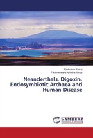Neanderthals, Digoxin, Endosymbiotic Archaea And Human Disease Kurup (U. A.)