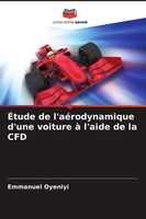 ÉTude De L'aéRodynamique D'une Voiture à L'aide De La CFD Emmanuel Oyeniyi Buch
