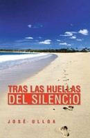 Jose Ulloa | Tras Las Huellas Del Silencio | Taschenbuch | Spanisch (2013)