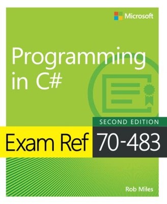 Exam Ref 70-483 Programming in C# by Miles, Rob Paperback / softback Book The