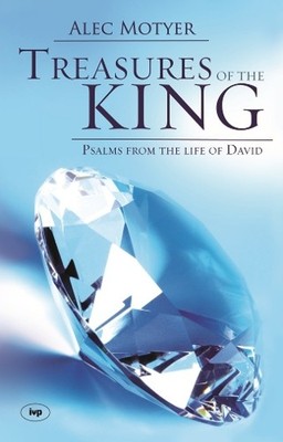 Treasures of the King by Alec Motyer - 9781844741939