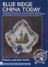 Blue Ridge China Today by Frances & John Ruffin
