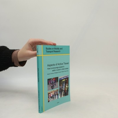 Studies on Mobility and Transport Research - 4: Aspects of Active Travel