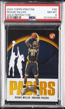 2003 TOPPS PRISTINE GOLD REFRACTOR #90 REGGIE MILLER 86/99 PSA 8