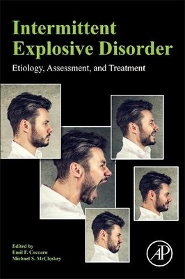 Intermittent Explosive Disorder by Emil F. Coccaro, Michael S... - 9780128138588