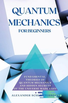 Alexander Schlotterbeck | Quantum Mechanics for Beginners | Taschenbuch (2021)