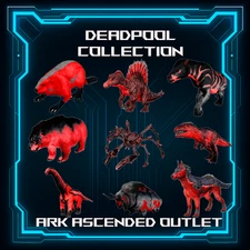 Deadpool Collection- Ark Survival Ascended-Dino-NEW- ASA PVE Xbox/PC/PS5