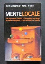 Stafford Webb MENTE LOCALE 100 esperimenti per capire la nostra intelligenza