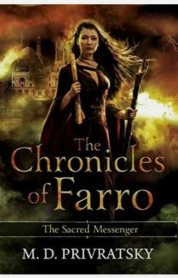 CHRONICLES OF FARRO: SACRED MESSENGER By Marilyn Daphne Privratsky **BRAND NEW**