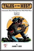 Tales Of The West | Cinematic Role Playing In The Wild Wild West | James Keck