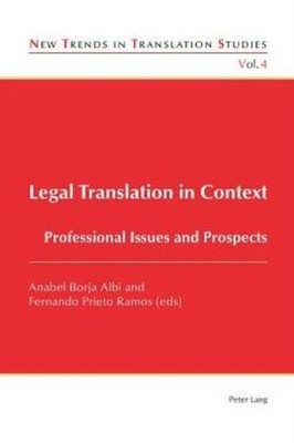 Legal Translation In Context: Professional Issues And Prospects