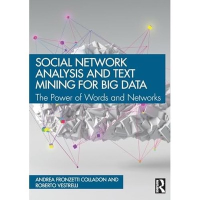 Social Network Analysis and Text Mining for Big Data :  -  NEW Andrea Fronzett 2