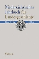 NiedersäChsisches Jahrbuch FüR Landesgeschichte: Neue Folge Der »Zeitschrif