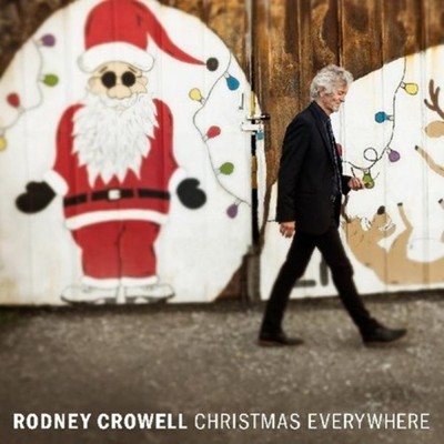 Rodney Crowell - Christmas Everywhere [New CD]