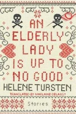 An Elderly Lady Is Up to No Good - Hardcover By Tursten, Helene - VERY GOOD