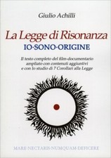 LIBRO LA LEGGE DI RISONANZA - IO SONO ORIGINE - GIULIO ACHILLI