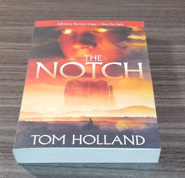 The Notch by Tom Holland – ARC Uncorrected Proof First Edition