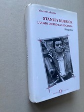 Vincent LoBrutto - Stanley Kubrick. L'uomo dietro la leggenda (Il Castoro)