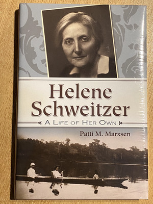 Helene Schweitzer: A Life of Her Own | Patti Marxsen
