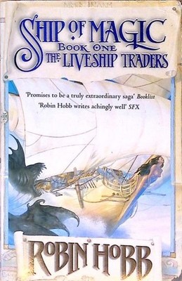 Ship of Magic (The Liveship Traders, Band 1) Hobb, Robin: