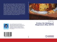 Md. Aleem Pasha | Friction Stir Welding Of Magnesium Alloy AZ31B | Taschenbuch
