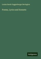 Louisa Sarah Guggenberger Bevington | Poems, Lyrics And Sonnets | Buch (2025)